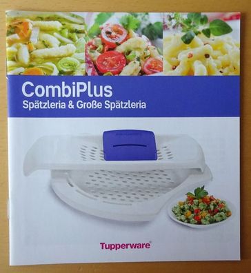 Tupperware® * * CombiPlus Spätzleria & Große Spätzleria * * Rezeptheft