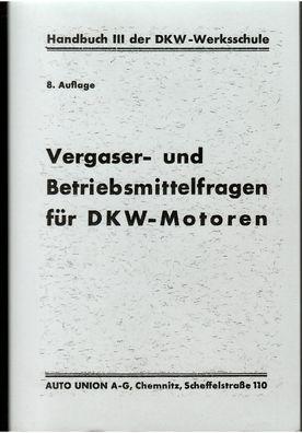 Vergaser und Betriebsmittelfragen für DKW Motoren, Handbuch III der DKW Werksschule