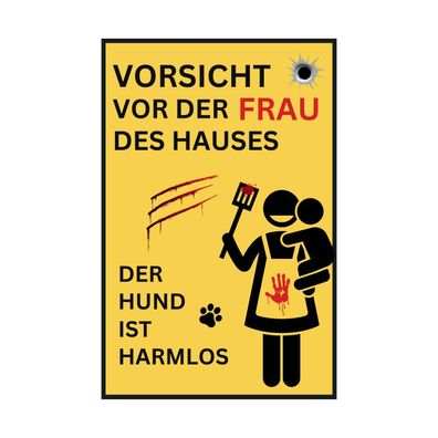 Lustiges Sprüche Schild "Frau des Hauses"