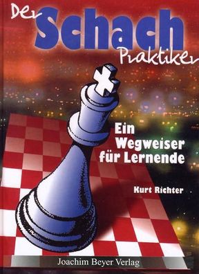 Der Schachpraktiker, Kurt Richter