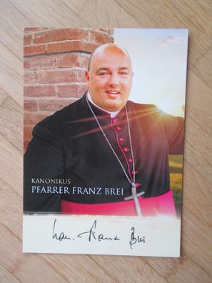 Kanonikus Pfarrer Franz Brei - handsigniertes Autogramm!!!