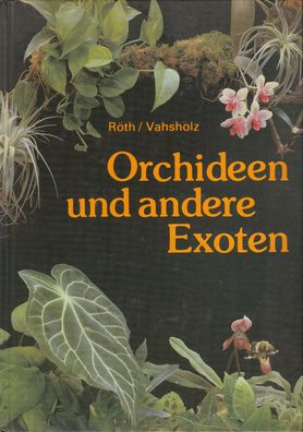 Orchideen und andere Exoten