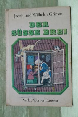 Verlag Werner Dausien Jacob Wilhelm Grimm Der süsse Brei GDR 1984 Rainer Sacher