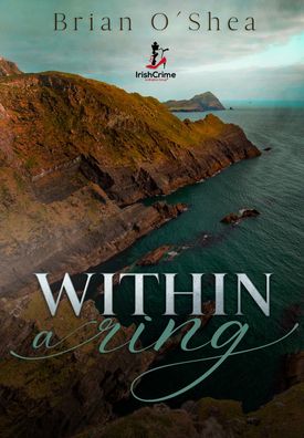 Within a Ring IrishCrime by Brighton Group