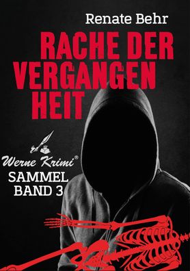 Rache der Vergangenheit Werne Krimi Sammelband 3