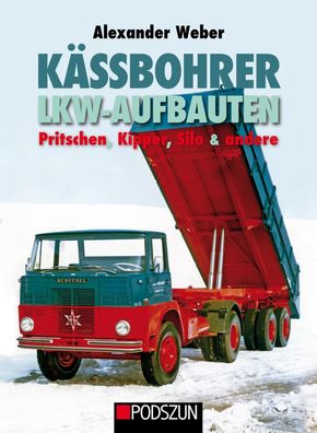 Kässbohrer Lkw-Aufbauten: Pritschen, Kipper, Silo & andere, Bildband, Geschichte