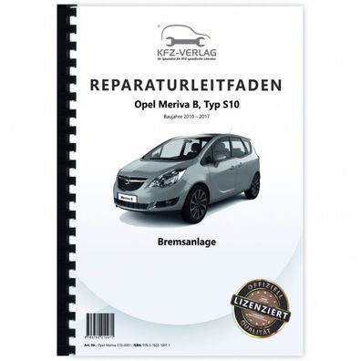 Opel Meriva B Typ S10 2010-2017 Bremsanlagen Bremsen System Reparaturanleitung