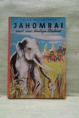 Fritz Meisnitzer Jahomrai und der heilige Elefant Enßlin Laiblin 1956 Herbert Thiele