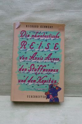 Richard Kennedy Die phantastische Reise von Annis Augen den Stoffpuppen dem Kapitän