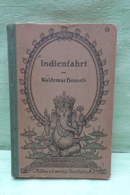 Waldemar Bonsels Indienfahrt 1918 15. Tsd Rütten & Loening Halbleinen