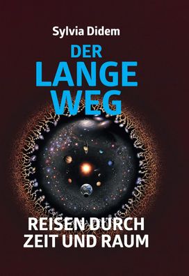 Der lange Weg Reisen durch Zeit und Raum