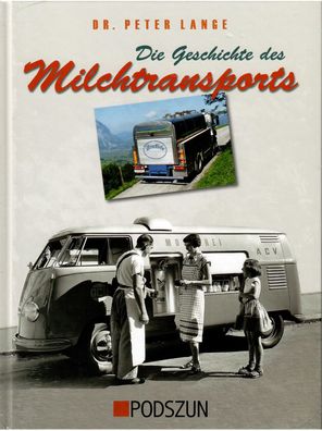 Geschichte des Milchtransports, Spedition, Zugmaschinen, Lastwagen, Bildband, Buch