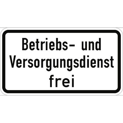 Betriebs- und Versorgungsdienst frei, Textschild, StVO