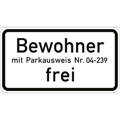 Bewohner mit Parkausweis Nr. ... frei, Textschild, StVO