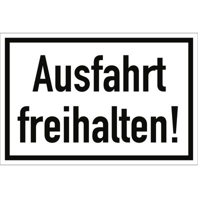 Ausfahrt freihalten!, Textschild