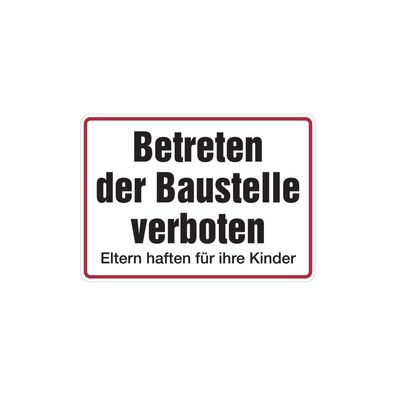 Baustellen, Betreten der Baustelle verboten / Eltern haften, 250x350mm