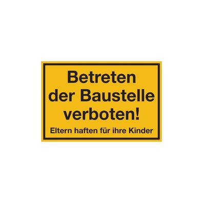 Baustellen, Betreten der Baustelle verboten!, 200x300mm, Kunststoff