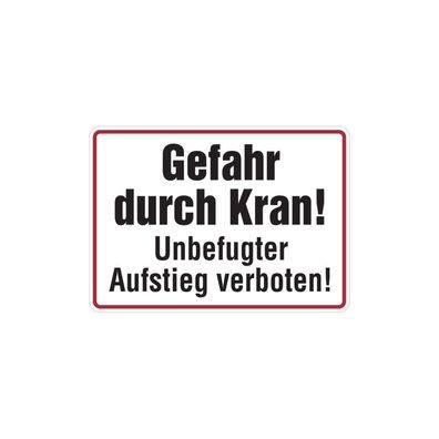 Gefahr durch Kran! Unbefugter Aufstieg verboten!, Alu geprägt