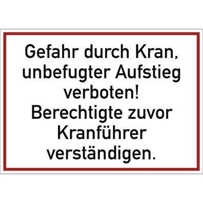 Gefahr durch Kran, unbefugter Aufstieg verboten!, Textschild