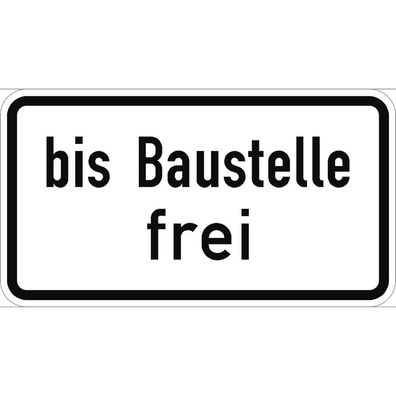 Verkehrsschild VZ1028-31, bis Baustelle frei, Alu, RA2, 420x231 mm