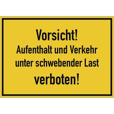 Vorsicht! Aufenthalt und Verkehr unter schwebender Last verboten!,