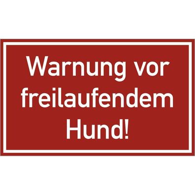 Warnung vor freilaufendem Hund!, Kunststoff, 250x150 mm