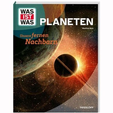 Tessloff WAS IST WAS Planeten - Unsere fernen Nachbarn