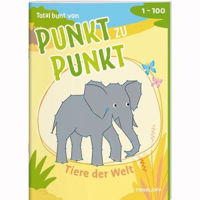 Tessloff Total bunt von Punkt zu Punkt - Tiere der Welt