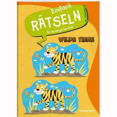 Tessloff Einfach rätseln! Für Kindergarten Kids - Wilde Tiere