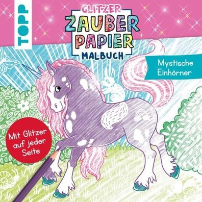 TOPP Glitzer Zauberpapier Malbuch - Mystische Einhörner