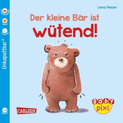 Carlsen Baby Pixi unkaputtbar - Der kleine Bär ist wütend #109