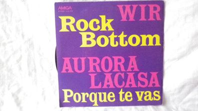 Amiga Single Vinyl 456279 Rock Bottom Gruppe Wir / Aurora Lacasa