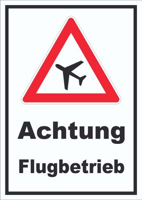 Schild Achtung Flugbetrieb