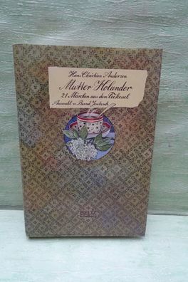 Hans Christian Andersen Mutter Holunder Märchen aus Teekessel Friedrichson Jentzsch