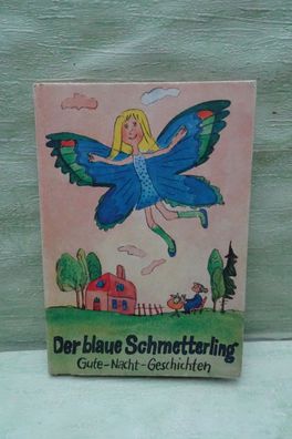 Der blaue Schmetterlinge Gute Nacht geschcihten Erika Schröder Kinderbuchverlag DDR