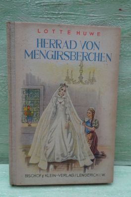 Herrad von Mengirsberchen Lotte Huwe 1/1949 Kleins H W v Ponickau A Roenelt