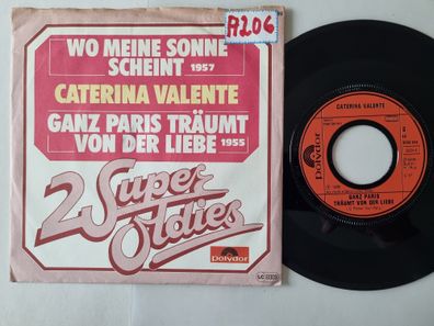 Caterina Valente - Wo meine Sonne scheint/ Ganz Paris träumt von der Liebe 7''