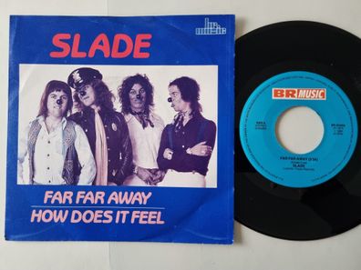 Slade - Far far away/ How does it feel 7'' Vinyl Holland