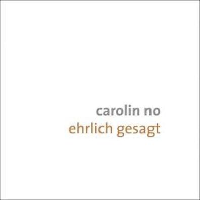 Carolin No: Ehrlich gesagt - FUEGO 4006180262722 - (CD / Titel: A-G)