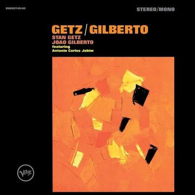 Stan Getz & João Gilberto: Getz / Gilberto (50th-Anniversary