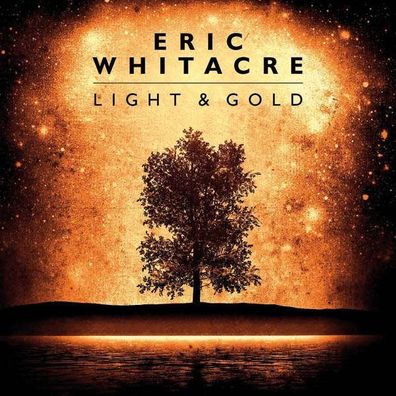 Eric Whitacre: Chorwerke "Light & Gold" - Decca 2743209 - (CD / Titel: A-G)