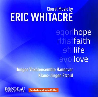 Eric Whitacre: Chorwerke - Rondeau 4037408060646 - (CD / Titel: A-G)