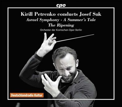 Kirill Petrenko conducts Josef Suk - CPO 0761203500925 - (CD / K)