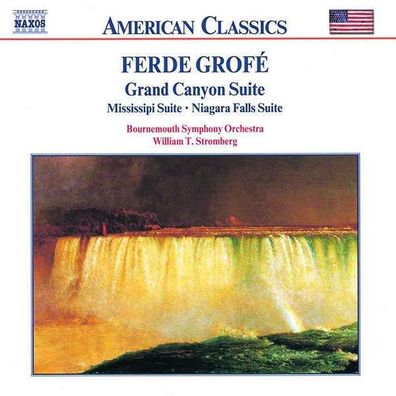 Ferde Grofe (1892-1972): Grand Canyon Suite - Naxos 0636943900727 - (CD / Titel: A-G)