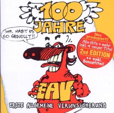 Erste Allgemeine Verunsicherung (EAV): 100 Jahre EAV... Ihr hab