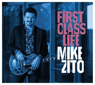 Mike Zito: First Class Life - Ruf - (CD / Titel: A-G)