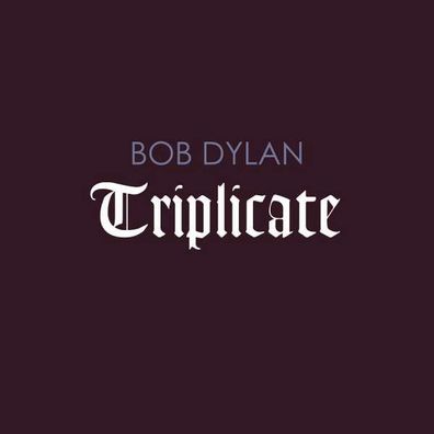 Bob Dylan: Triplicate (180g) - Columbia - (Vinyl / Rock (Vinyl))