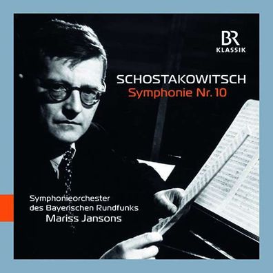 Dmitri Schostakowitsch (1906-1975): Symphonie Nr.10 - BRKlassik - (CD / Titel: H-Z)