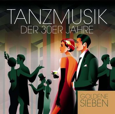 Goldene Sieben: Tanzmusik der 30er Jahre - zyx - (CD / Titel: Q-Z)