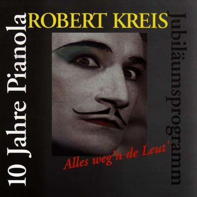 Robert Kreis: Alles weg'n de Leut: 10 Jahre Pianola - Merkton - (CD / Titel: A-G)